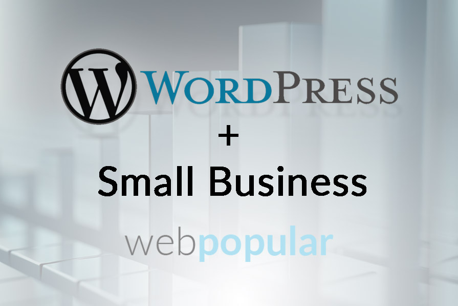 WordPress is the ideal choice for your small business website